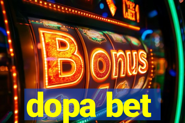 dopa bet